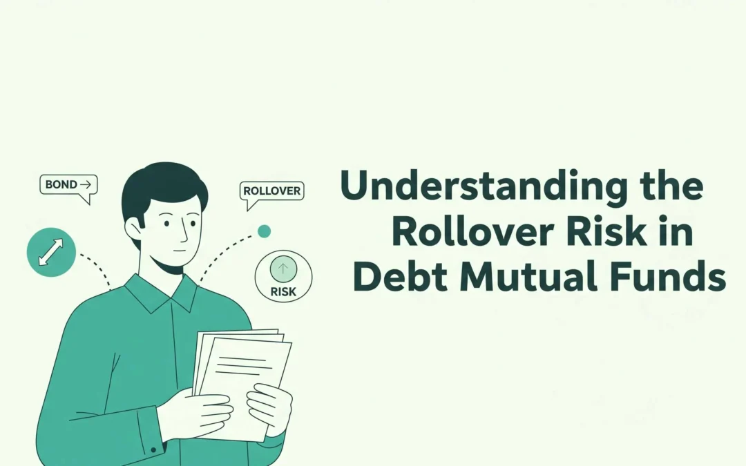 Understanding the Rollover Risk in Debt Mutual Funds
