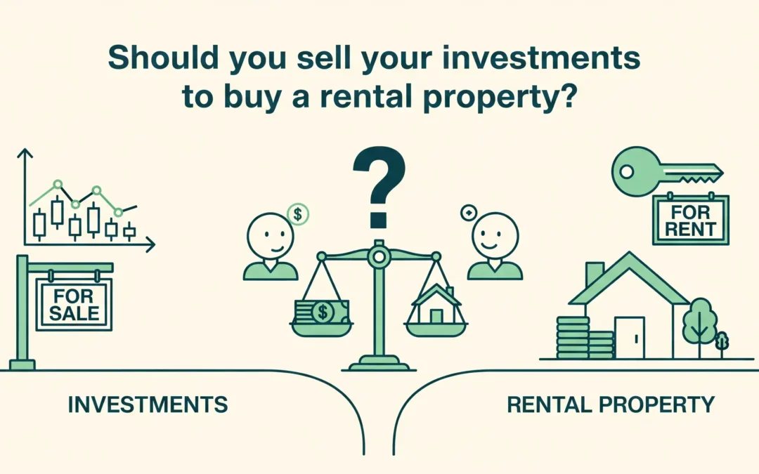 Should You Sell Your Investments to Buy a Rental Property?