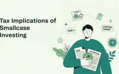 Tax Implications of Smallcase Investing: Capital Gains, Dividends, and STCG/LTCG
