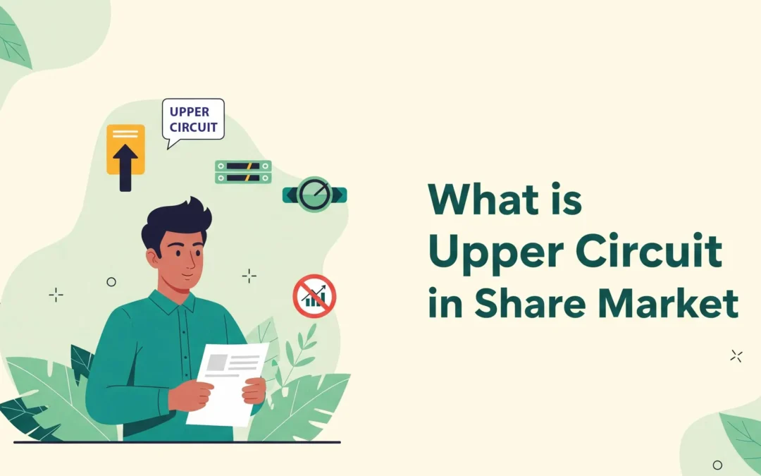 What is Upper Circuit in Share Market: Buying and Selling Guide