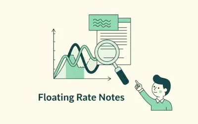 What Are Floating Rate Notes and How to Invest in Them Safely